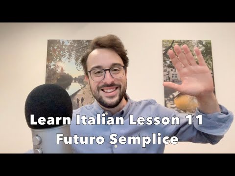Learn Italian - Lesson 11 | Futuro Semplice | The Future Tense