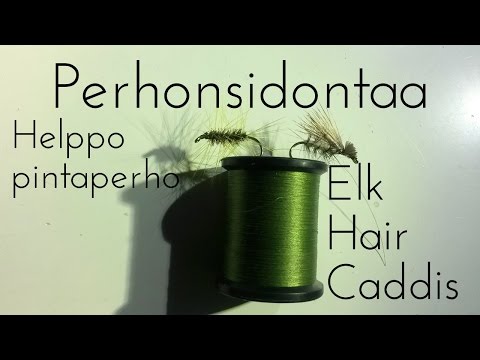 Perhonsidontaa - Elk Hair Caddis/semmonen todella helppo pintaperho