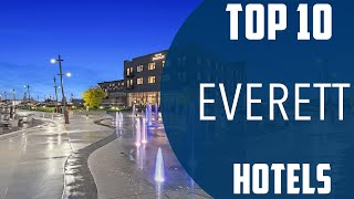 Top 10 Best Hotels to Visit in Everett, Washington | USA - English