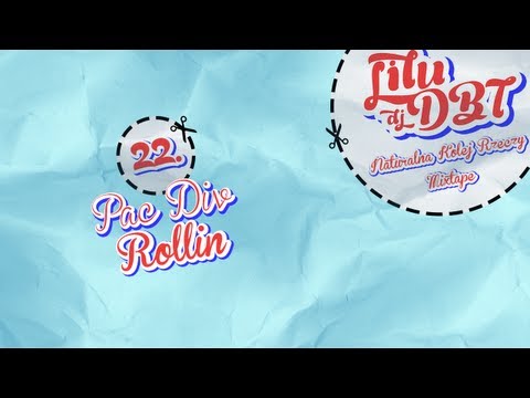 Lilu & DjDBT - Pac Div - Rollin | Naturalna Kolej Rzeczy Mixtape (2013)