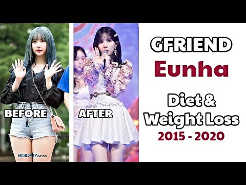 GFRIEND Eunha Diet Story 2015 - 2020