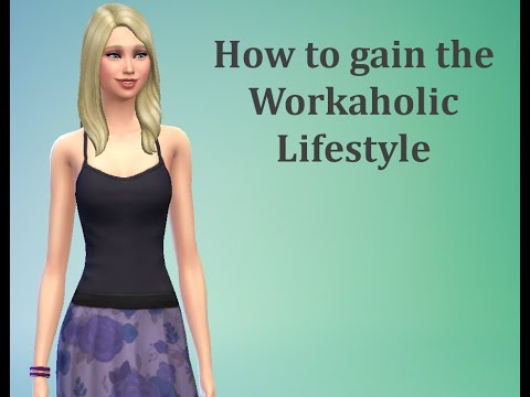 How to gain the Workaholic Lifestyle - Sims 4 FAQ