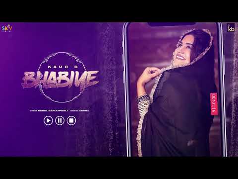 Bhabiye : Kaur B | Kabal Saroopwali | JassiX | Sky Digital | Latest Punjabi Songs 2022