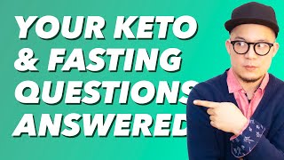 Your Keto and Intermittent Fasting Questions (Doing my best to answer them)