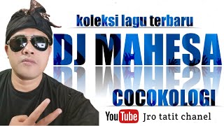 Download lagu COCOKOLOGI (  SALING KADEN ) - DJ MAHESA @Djmahesa mp3