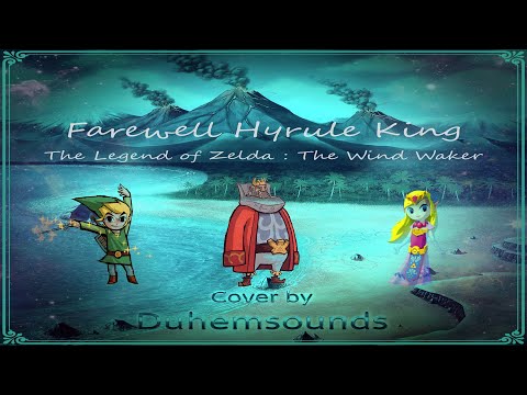 Farewell Hyrule King - Zelda Wind Waker : Cover by Duhemsounds