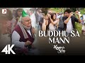Buddhu Sa Mann Full Video Kapoor Sons Sidharth Alia Rishi Kapoor Armaan Amaal 4K