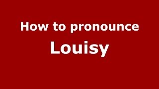 How to pronounce Louisy