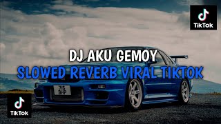 Download lagu DJ AKU GEMOY AKU GEMOY SLOWED REVERB VIRAL TIKTOK TERBARU 2024 mp3 Download lagu DJ AKU GEMOY AKU GEMOY SLOWED REVERB VIRAL TIKTOK TERBARU 2024 mp3