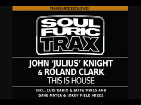 John 'Julius' Knight & Roland Clark - This Is House (KlevaKeys Remix)