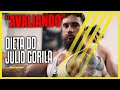 AVALIEI A ASSUSTADORA DIETA DE JULIO GORILA // LUAN PEREIRA