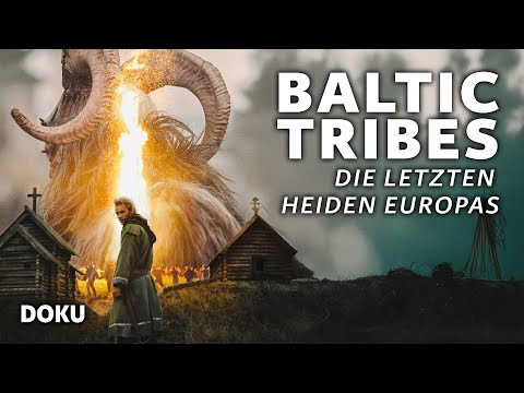 Baltic Tribes   Die letzten Heiden Europas (GEHEIMNISVOLLE WELT DER BALTISCHEN STÄMME, Geschichte)