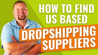 How to Find US Based Dropshipping Suppliers