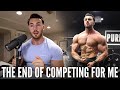 THE END OF MY COMPETITION JOURNEY & WHAT I'M DOING NEXT...