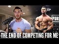 THE END OF MY COMPETITION JOURNEY & WHAT I'M DOING NEXT...