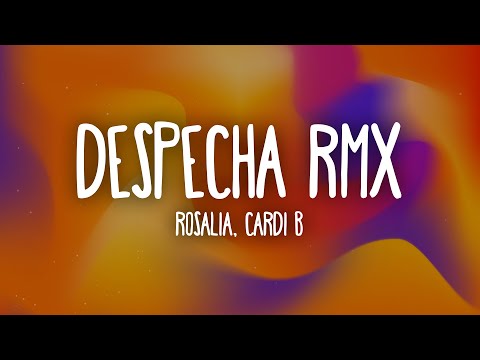 ROSALÍA, Cardi B - DESPECHÁ RMX (Letra/Lyrics)