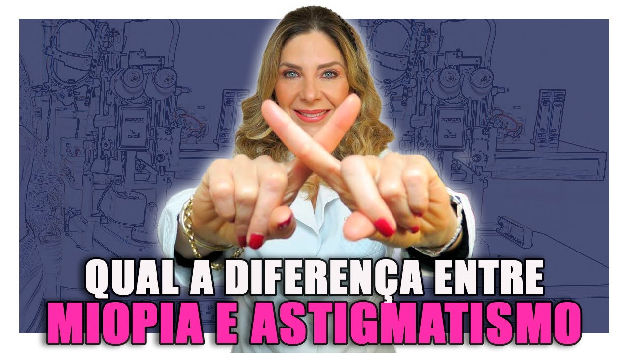Diferença Entre Miopia e Astigmatismo