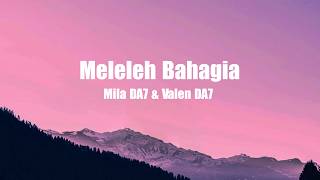 Download lagu Mila DA7 & Valen DA7 - Meleleh Bahagia || Lirik mp3 Download lagu Mila DA7 & Valen DA7 - Meleleh Bahagia || Lirik mp3