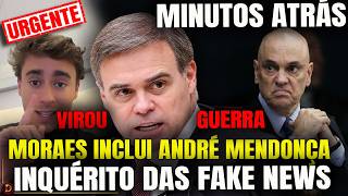 URGENTE! MORAES INCLUI MENDONÇA NO INQUÉRITO DAS FAKE NEWS  - ACORDA BRASIL