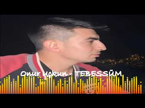 ONUR UÇKUN - TEBESSÜM