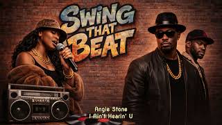 Angie Stone - I Ain’t Hearin’ U