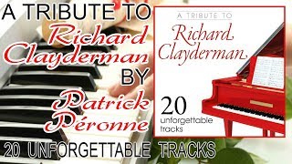 Patrick Péronne - A Tribute to Richard Clayderman - 20 Unforgettable Tracks [Full Album]