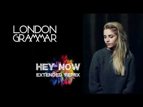 London Grammar - Hey Now  (Extended Remix)