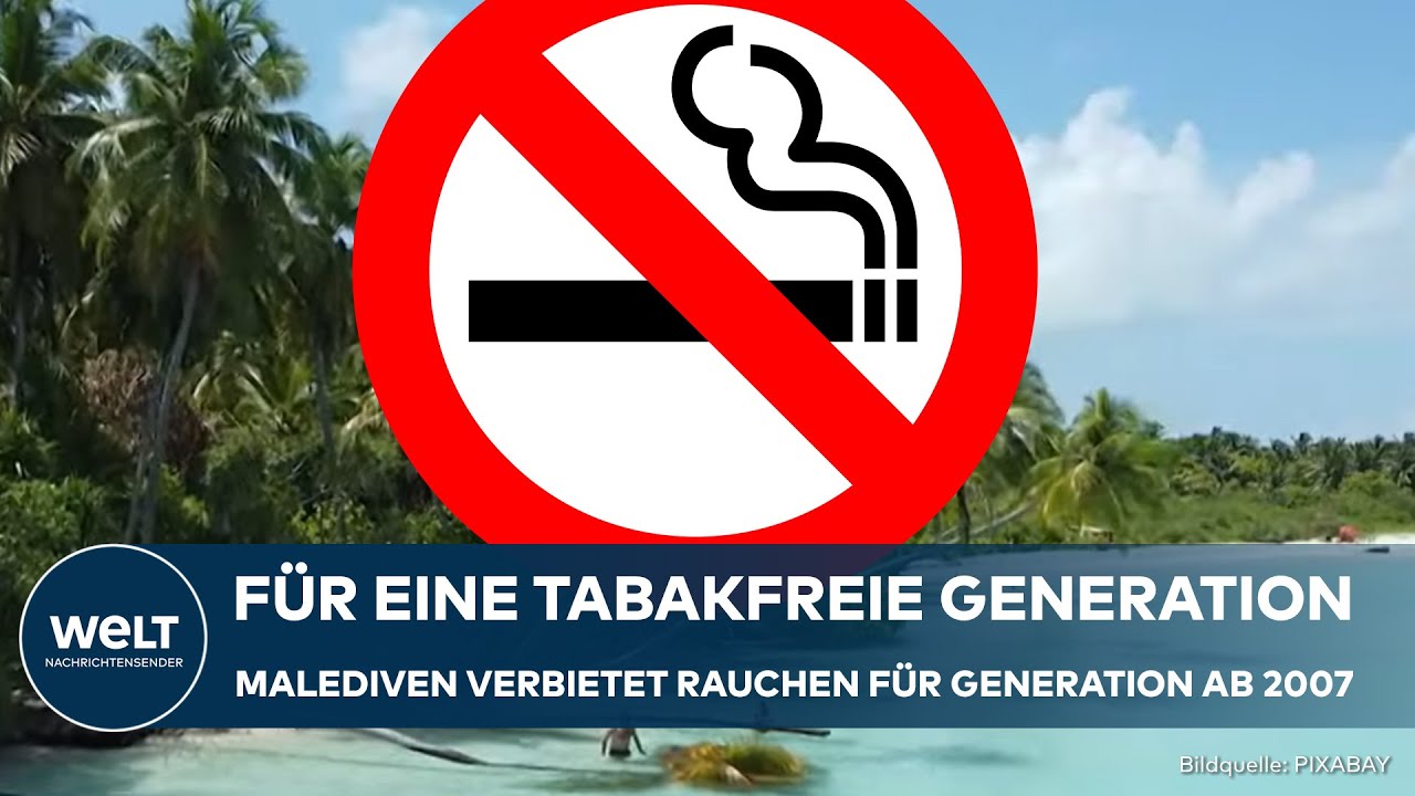 MALEDIVEN: Verbot für alle Formen von Tabak - Rauchverbot für die Generation ab 2007!