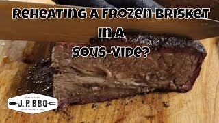 Reheating a Frozen Brisket in a Sous-Vide? #jpbbq #sousvide #frozenbrisket