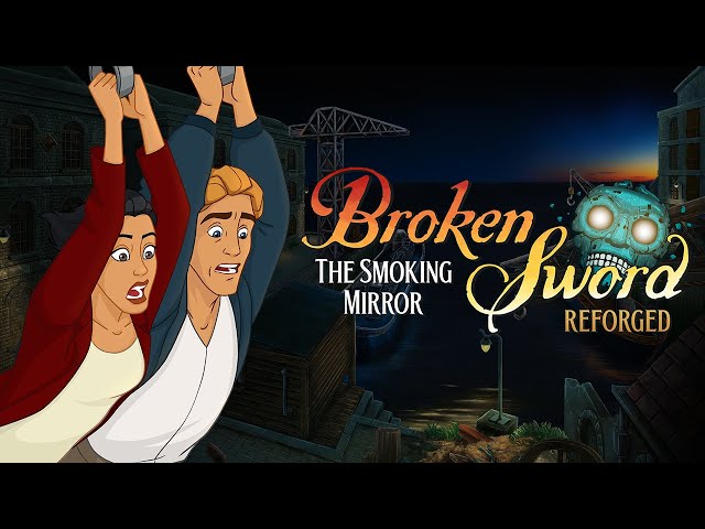 Video - Broken Sword: The Smoking Mirror - Reforged (Switch 2)