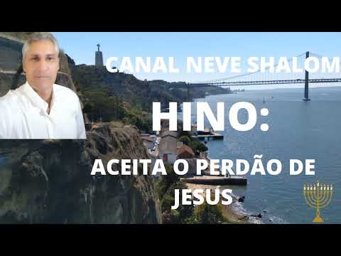 HINO: H.C. 114/ ACEITA O PERDÃO DE JESUS