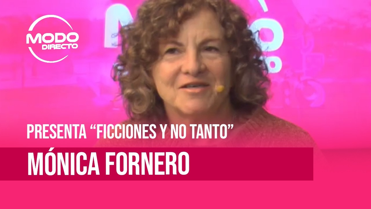 Modo Directo | Presenta "Ficciones y No Tanto" - Mónica Fornero