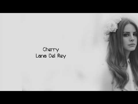 Lana Del Rey - Cherry (Lyrics)