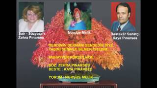 KAYA PINARSES - DERDİMİN DERMÂNI SENDEDİR DİYE.