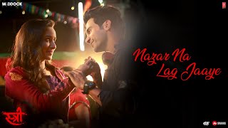 Nazar Na Lag Jaaye Video Song | STREE | Rajkummar Rao, Shraddha Kapoor | Ash King & Sachin-Jigar