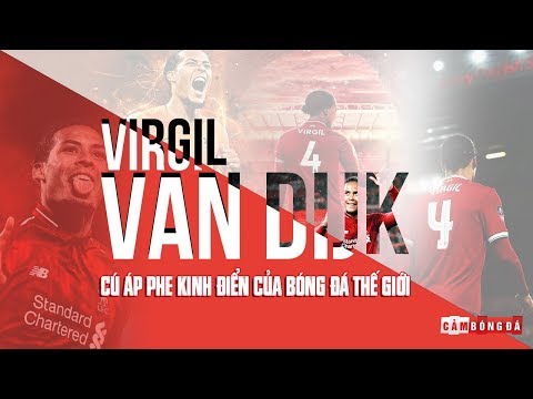 Virgil van Dijk | Cú áp phe kinh điển của bóng đá thế giới