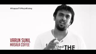 Download lagu Kappa TV Mojo Rising Promo Varun Sunil Masala Coffee mp3 Download lagu Kappa TV Mojo Rising Promo Varun Sunil Masala Coffee mp3