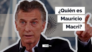 ¿Quién es Mauricio Macri? - Perfiles de la derecha Latinoamericana