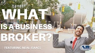 What Is A Business Broker - Business Broker's Series Ep. 8