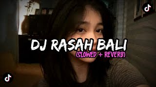 Download lagu DJ Rasah Bali Full Bass Fyp TikTok Mengkane (Slowed   Reverb) mp3