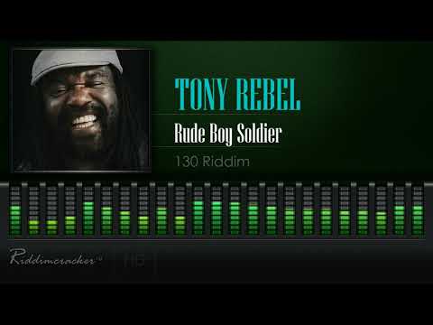 Tony Rebel - Rude Boy Soldier (130 Riddim) [HD]