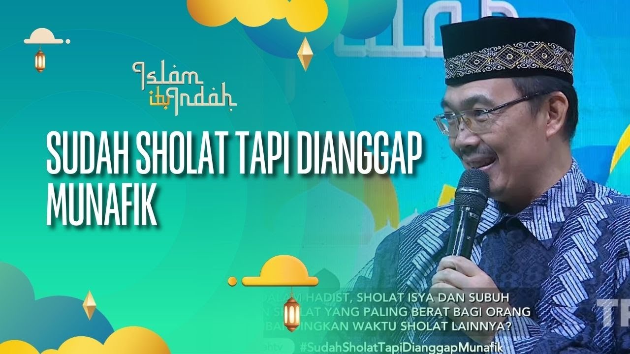 Sudah Sholat Tapi Dianggap Munafik - ISLAM ITU INDAH (1/10/26) P3