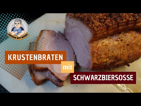 Lecker Krustenbraten mit Schwarzbiersauce