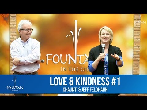 Love and Kindness #1 with Jeff & Shaunti Feldhahn