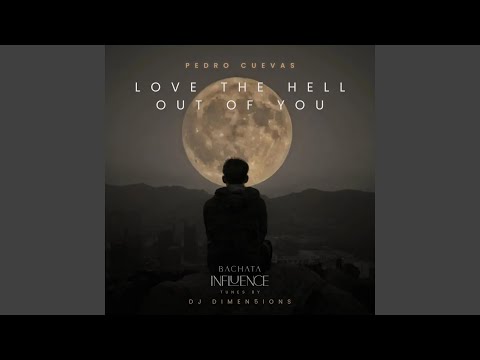 Love The Hell Out Of You