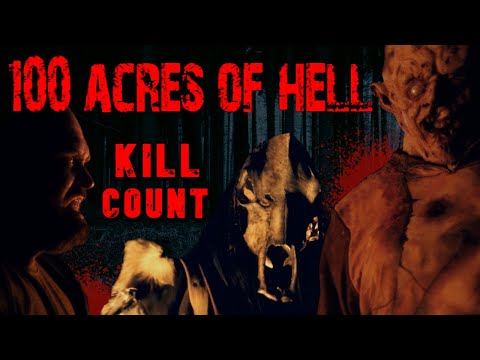 100 Acres of Hell (2017) - Kill Count S05 - Death Central