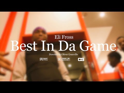 Eli Fross - Best In Da Game (Music Video) [Shot By OGonTheLens]