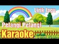 Pelangi Pelangi Karaoke Lirik Lagu Anak