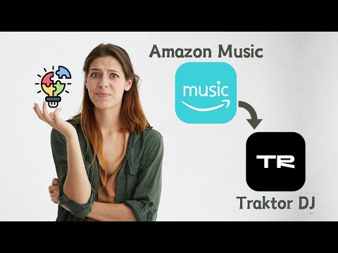 How to Add Amazon Music to Traktor DJ? [Ultimated Guide]