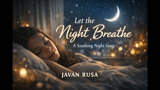 Let the Night Breathe